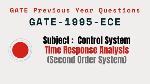 049 | GATE 1995 ECE | Time response Analysis | Gate Previous Year Control System Questions |