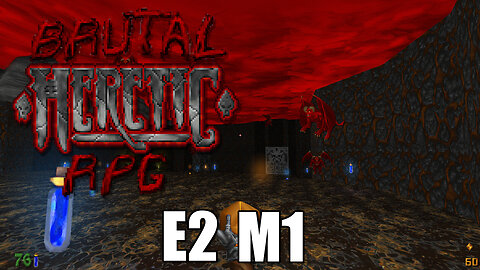 Brutal Heretic RPG (Version 6) - E2 M1 - The Crater - FULL PLAYTHROUGH