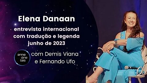 Elena Danaan - Entrevista Internacional legendada