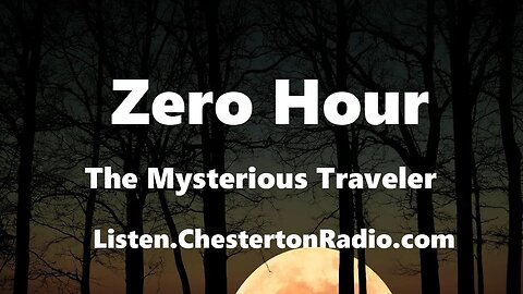 Zero Hour - Mysterious Traveler
