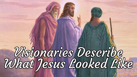 How Did Jesus Look Like in Real Life According to Visionaries?