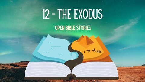 The Exodus | Story 12 | A Bible Story from Exodus