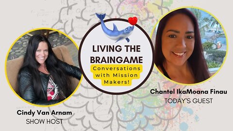 How To Live the BrainGAME with Certified BrainGAME Coach - Chantel IkaMoana Finau