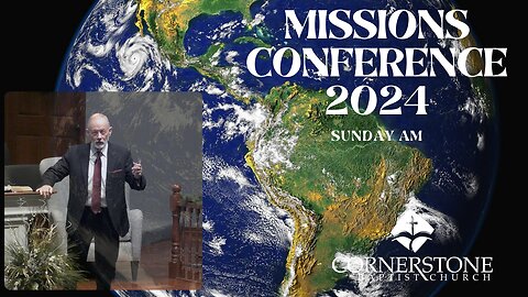 2024 Missions Conference Sunday AM--Jan 28, 2024
