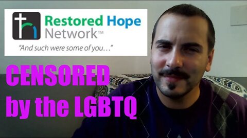 Restored Hope Network Censored! And More Attacks on Ex-Gays and Sexual Identity Strugglers