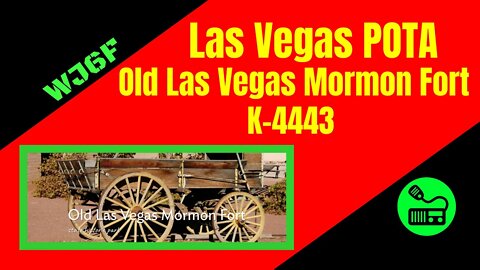 Las Vegas POTA K-4443 (Old Las Vegas Mormon Fort) With PackTenna Mini EFHW