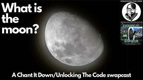 SWAPCAST With Unlocking The Code #3: What Is The Moon?