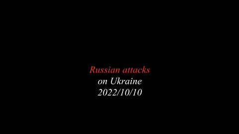 Russian attacks on Ukraine 2022/10/10