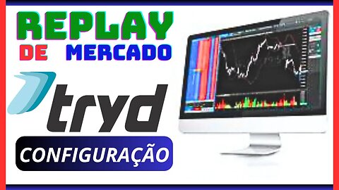 REPLAY DE MERCADO TRYD | CONFIGURAÇÃO