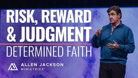Determined Faith - Risk, Reward & Judgment