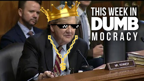 This Week in DUMBmocracy: LIKE A BOSS! Sen. Kennedy SLAYS Judicial Nominees With ONE QUESTION!