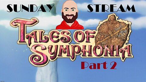Sunday JRPG Steam - Tales of Symphonia Part 2 - Let's Get Heroic..y