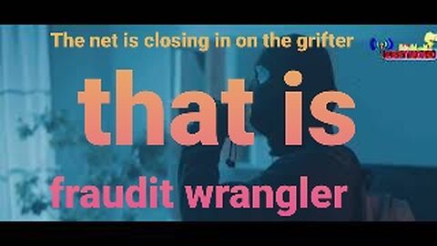 The lie that is fraudit wrangler