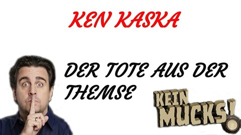 KRIMI Hörspiel - KEIN MUCKS - Ken Kaska - Der Tote aus der Themse