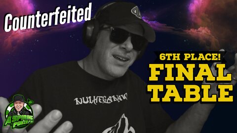 COUNTERFEITED 6TH PLACE FINISH FINAL TABLE: Poker Vlogger final table highlights and poker strategy