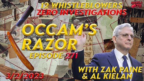 12 Whistleblowers on Biden Crime Family - ZERO Investigations on Occam’s Razor Ep. 271