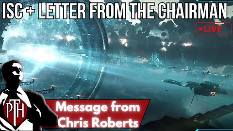 ISC + Chairman Letter - Big Star Citizen News Roundup