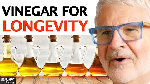 Does VINEGAR Boost Longevity_ - This Will SHOCK YOU _ Dr. Steven Gundry