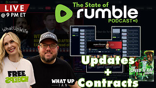 🔴 The State of Rumble: Playlist and More Are Coming! Ep. 9