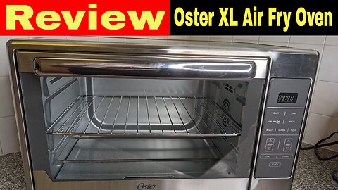 Oster Extra-Large Digital Air Fry Oven Review