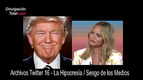 Archivos Twitter 16 - La Hipocresía / Sesgo de los Medios