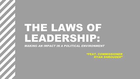 Ep 13: The Laws of Leadership: Making an Impact in a Political Environment | Feat. Commissioner Ryan