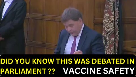 PARLIAMENTARY DEBATE ON SAFETY OF COVID VACCINES - ANDREW BRIDGEN