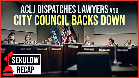 ACLJ Dispatches Lawyers and City Council Backs Down