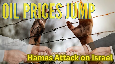 Oil Prices Jump 4% Following Hamas Attack on Israel 2023