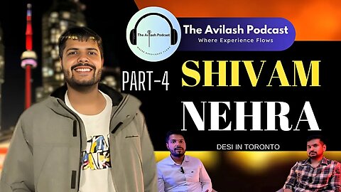 Immigrant Ki Asli Kahanni: #india to #canada - Shivam Nehra Clip 04 | The Avilash Podcast 02 #life