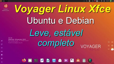Voyager 20.04.1 LTS. Uma variante baseada no (X) Ubuntu 20.04 (Focal Fossa) com o desktop XFCE