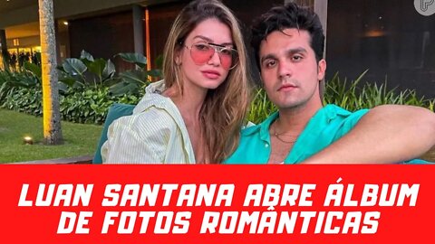 Luan Santana abre álbum de fotos românticas com a nova namorada, Izabela Cunha