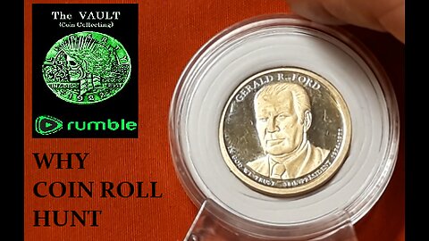 The Vault (coin collecting) : "Why Coin Roll Hunt" : 2024