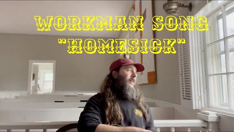 Homesick | Workman Song #NewSong #LoveSong #FamilyValues #CountrySong