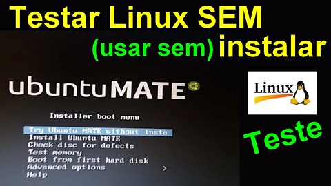 Teste do Linux Ubuntu MATE sem precisar instalar no Computador. Distro Oficial da Canonical