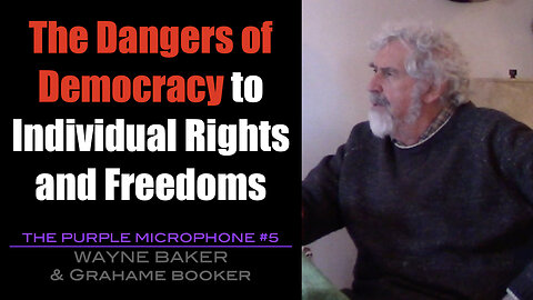 The Dangers of Democracy to Individual Rights and Freedoms | TPM #5