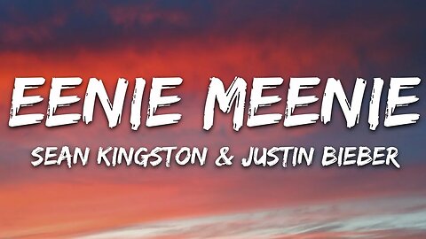 Sean Kingston, Justin Bieber - Eenie Meenie (Lyrics)