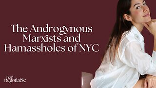 The Androgynous Marxists and Hamassholes of NYC