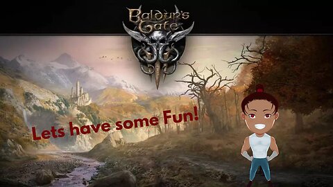 Baldur's Gate 3 and whatever else