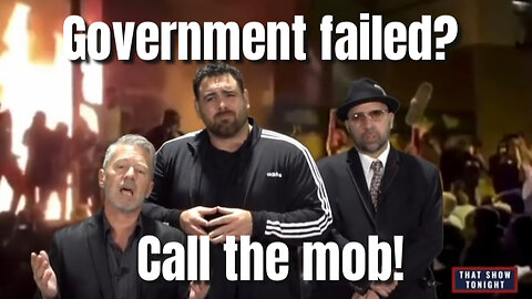 When Government fails? Call the Mob!