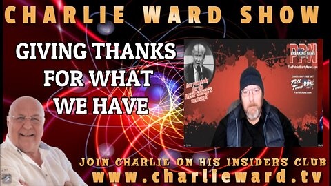 GIVING THANKS FOR WHAT WE HAVE WITH CHAS CARTER & CHARLIE WARD