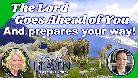 The LORD Goes Ahead of You and Prepares Your Way!