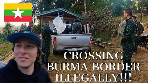 Myanmar Border Crossing Gone Wrong 🇲🇲