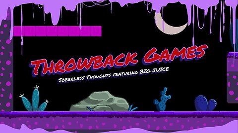 Throwback Games featuring Big Juice