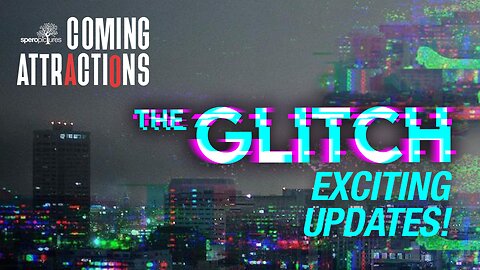 SPEROPICTURES | COMING ATTRACTIONS | THE GLITCH | w/ LEIGH-ALLYN BAKER, KATE LARSON & CAKKI WARREN | Big Updates!