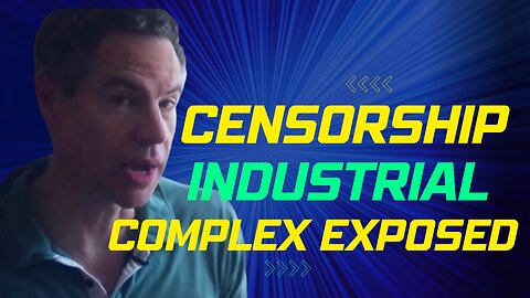 Michael Shellenberger Exposes the Censorship Industrial Complex