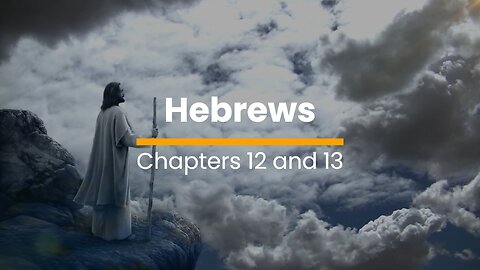Hebrews 12 & 13 - December 16 (Day 350)
