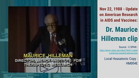 Nov 22, 1988: Update on American Research in AIDS and Vaccines (CSPAN), Dr. Maurice Hilleman clip