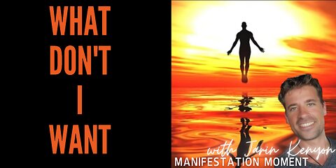 ONE OF THE MOST IMPORTANT QUESTIONS - WHAT DON'T I WANT - MANIFESTATION MOMENT W/ JARIN KENYON