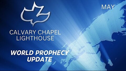 World Prophecy Update 05/31/2023